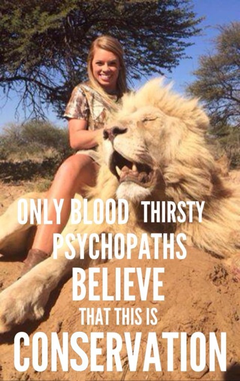 Trophy hunters - Conservation only psychos believe