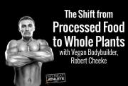 Vegan - health bodybuilder shift from processed foods