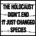 Animal abuse - Holocaust didn't end profile pic