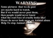 Animal abuse - Pics pictures some hard to see