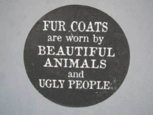 Fur and skin trade - Fur coat worn by beautiful people and ugly people